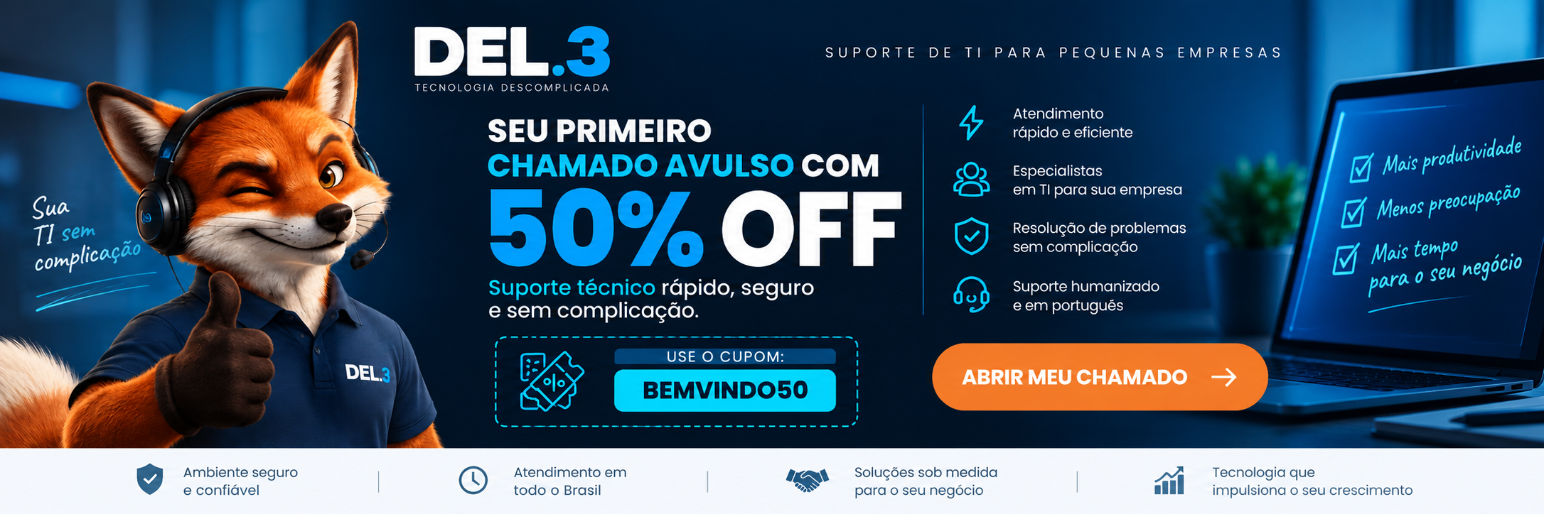 50% de desconto na primeira compra de chamado avulso DEL.3 com o cupom BEMVINDO50